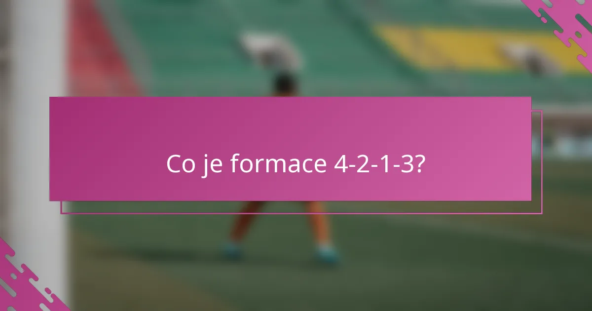 Co je formace 4-2-1-3?